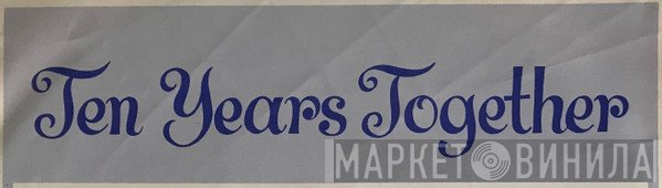 Ten Years Together - Винил CD и Кассеты лейбла Ten Years Together на сайте МаркетВинила