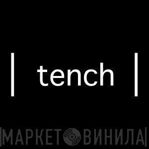 Tench - Винил CD и Кассеты лейбла Tench на сайте МаркетВинила