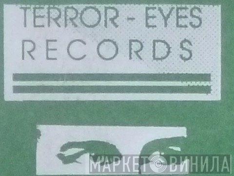 Terror-Eyes Records - Винил CD и Кассеты лейбла Terror-Eyes Records на сайте МаркетВинила