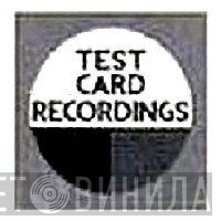 Test Card Recordings - Винил CD и Кассеты лейбла Test Card Recordings на сайте МаркетВинила