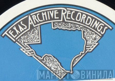 Texas Archive Recordings - Винил CD и Кассеты лейбла Texas Archive Recordings на сайте МаркетВинила