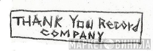 Thank You Record Company - Винил CD и Кассеты лейбла Thank You Record Company на сайте МаркетВинила