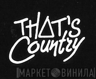 That's Country - Винил CD и Кассеты лейбла That's Country на сайте МаркетВинила