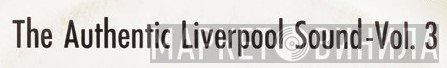 The Authentic Liverpool Sound - Винил CD и Кассеты лейбла The Authentic Liverpool Sound на сайте МаркетВинила