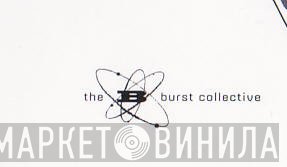 The B Burst Collective - Винил CD и Кассеты лейбла The B Burst Collective на сайте МаркетВинила