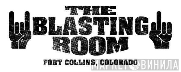 The Blasting Room - Винил CD и Кассеты лейбла The Blasting Room на сайте МаркетВинила