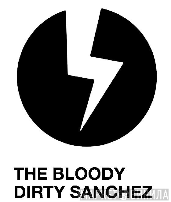 The Bloody Dirty Sanchez - Винил CD и Кассеты лейбла The Bloody Dirty Sanchez на сайте МаркетВинила