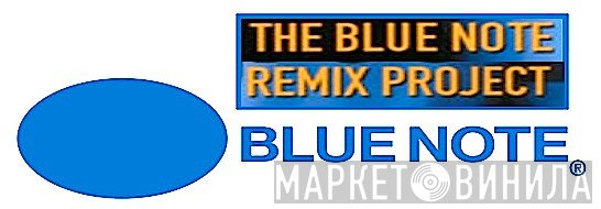 The Blue Note Remix Project - Винил CD и Кассеты лейбла The Blue Note Remix Project на сайте МаркетВинила