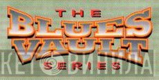 The Blues Vault Series - Винил CD и Кассеты лейбла The Blues Vault Series на сайте МаркетВинила