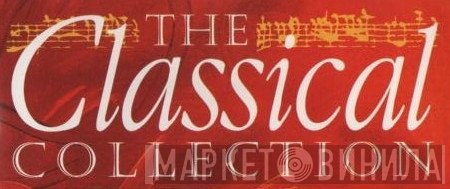 The Classical Collection  - Винил CD и Кассеты лейбла The Classical Collection (2) на сайте МаркетВинила