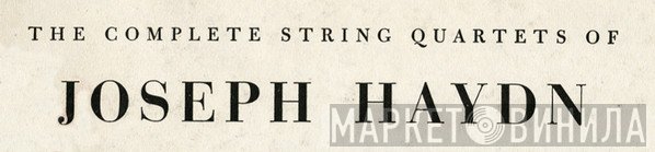 The Complete String Quartets of Joseph Haydn - Винил CD и Кассеты лейбла The Complete String Quartets of Joseph Haydn на сайте МаркетВинила