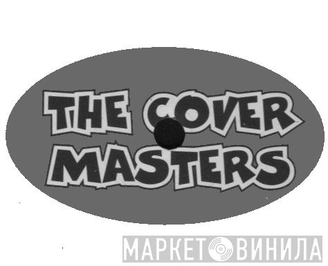 The Cover Masters - Винил CD и Кассеты лейбла The Cover Masters на сайте МаркетВинила