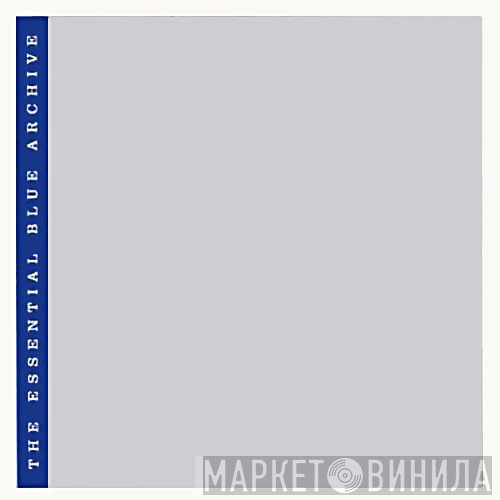 The Essential Blue Archive - Винил CD и Кассеты лейбла The Essential Blue Archive на сайте МаркетВинила