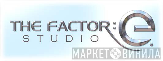 The Factor:E Studios - Винил CD и Кассеты лейбла The Factor:E Studios на сайте МаркетВинила