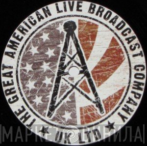 The Great American Live Broadcast Company - Винил CD и Кассеты лейбла The Great American Live Broadcast Company на сайте МаркетВинила