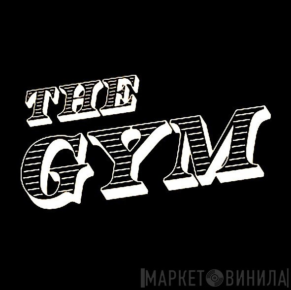 The Gym - Винил CD и Кассеты лейбла The Gym на сайте МаркетВинила