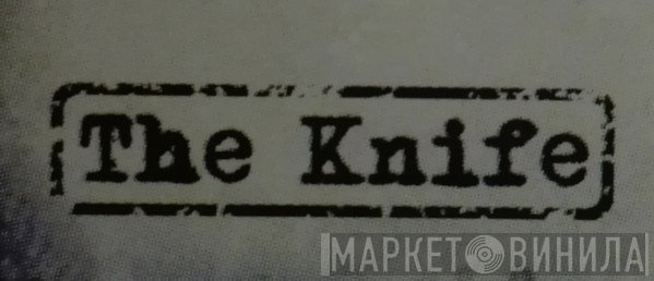 The Knife - Винил CD и Кассеты лейбла The Knife на сайте МаркетВинила