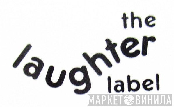 The Laughter Label - Винил CD и Кассеты лейбла The Laughter Label на сайте МаркетВинила