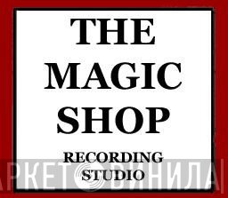 The Magic Shop - Винил CD и Кассеты лейбла The Magic Shop на сайте МаркетВинила