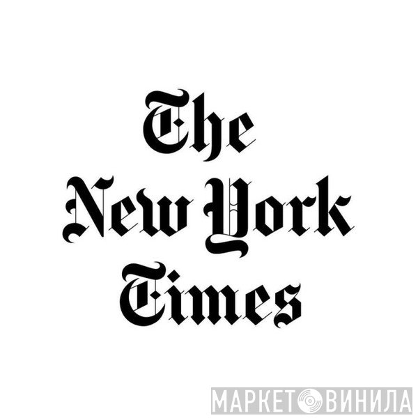 The New York Times - Винил CD и Кассеты лейбла The New York Times на сайте МаркетВинила