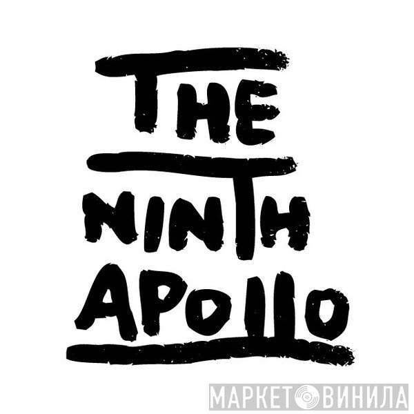 The Ninth Apollo - Винил CD и Кассеты лейбла The Ninth Apollo на сайте МаркетВинила