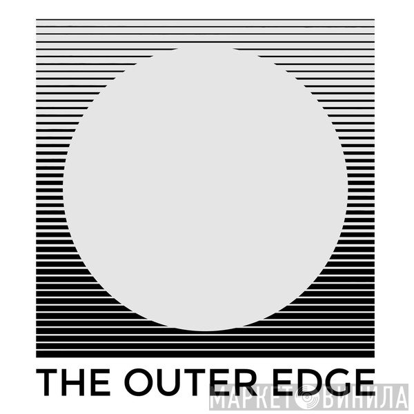 The Outer Edge - Винил CD и Кассеты лейбла The Outer Edge на сайте МаркетВинила