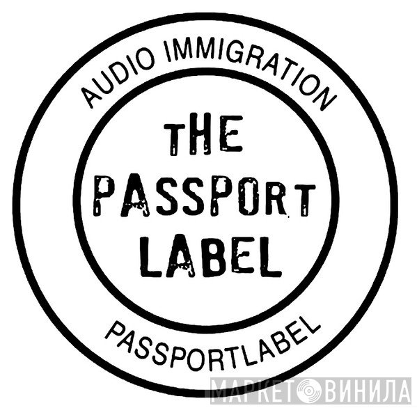 The Passport Label - Винил CD и Кассеты лейбла The Passport Label на сайте МаркетВинила