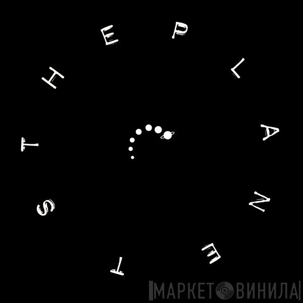 The Planets - Винил CD и Кассеты лейбла The Planets на сайте МаркетВинила
