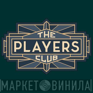 The Players Club - Винил CD и Кассеты лейбла The Players Club на сайте МаркетВинила