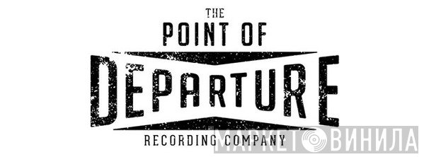 The Point Of Departure Recording Company - Винил CD и Кассеты лейбла The Point Of Departure Recording Company на сайте МаркетВинила