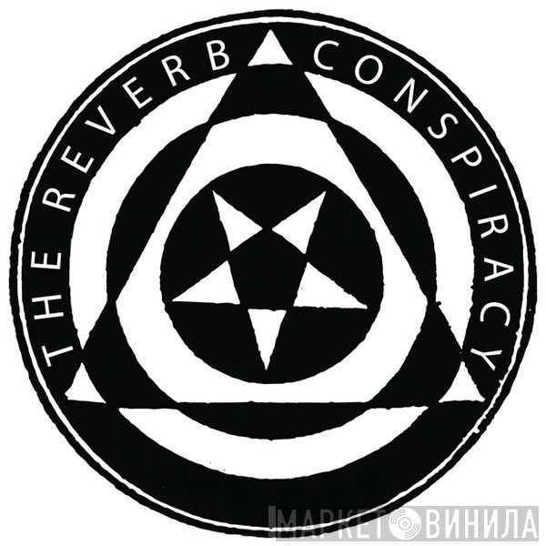 The Reverb Conspiracy - Винил CD и Кассеты лейбла The Reverb Conspiracy на сайте МаркетВинила