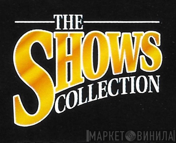 The Shows Collection - Винил CD и Кассеты лейбла The Shows Collection на сайте МаркетВинила