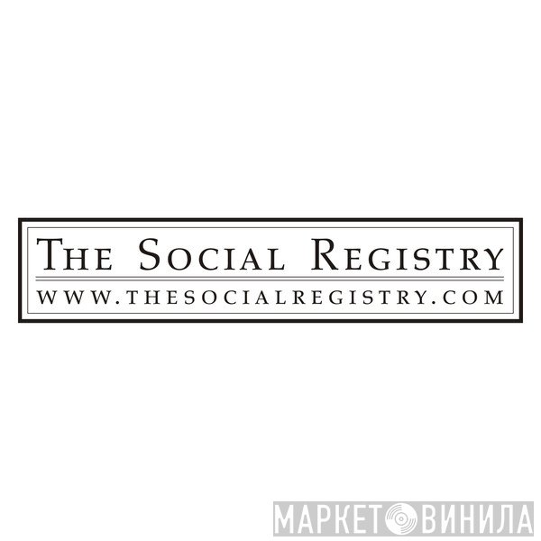 The Social Registry - Винил CD и Кассеты лейбла The Social Registry на сайте МаркетВинила