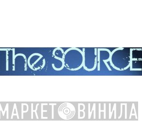 The Source - Винил CD и Кассеты лейбла The Source на сайте МаркетВинила