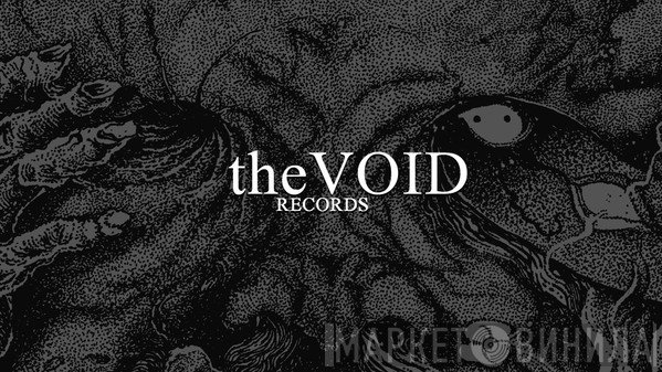 The Void Records - Винил CD и Кассеты лейбла The Void Records на сайте МаркетВинила