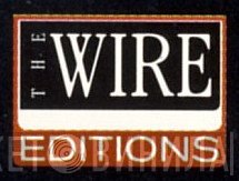 The Wire Editions - Винил CD и Кассеты лейбла The Wire Editions на сайте МаркетВинила