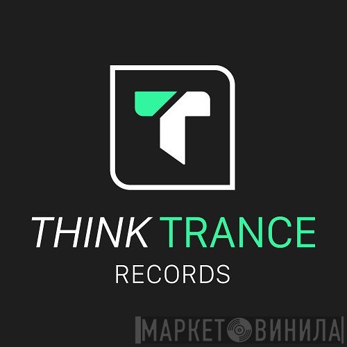 Think Trance - Винил CD и Кассеты лейбла Think Trance на сайте МаркетВинила