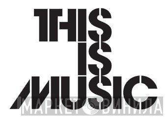 This Is Music - Винил CD и Кассеты лейбла This Is Music на сайте МаркетВинила