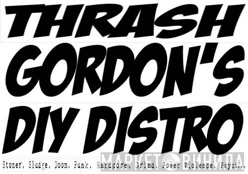 Thrash Gordon's Distro - Винил CD и Кассеты лейбла Thrash Gordon's Distro на сайте МаркетВинила