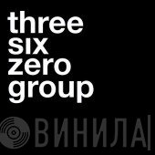 Three Six Zero Group - Винил CD и Кассеты лейбла Three Six Zero Group на сайте МаркетВинила
