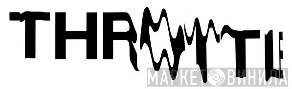 Throttle Records - Винил CD и Кассеты лейбла Throttle Records на сайте МаркетВинила