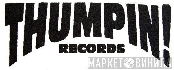 Thumpin! Records - Винил CD и Кассеты лейбла Thumpin! Records на сайте МаркетВинила