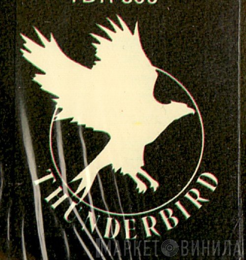 Thunderbird  - Винил CD и Кассеты лейбла Thunderbird (7) на сайте МаркетВинила