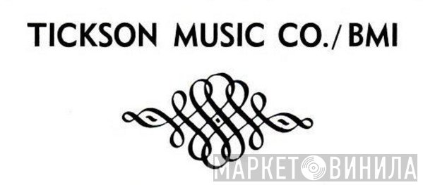 Tickson Music Co. - Винил CD и Кассеты лейбла Tickson Music Co. на сайте МаркетВинила