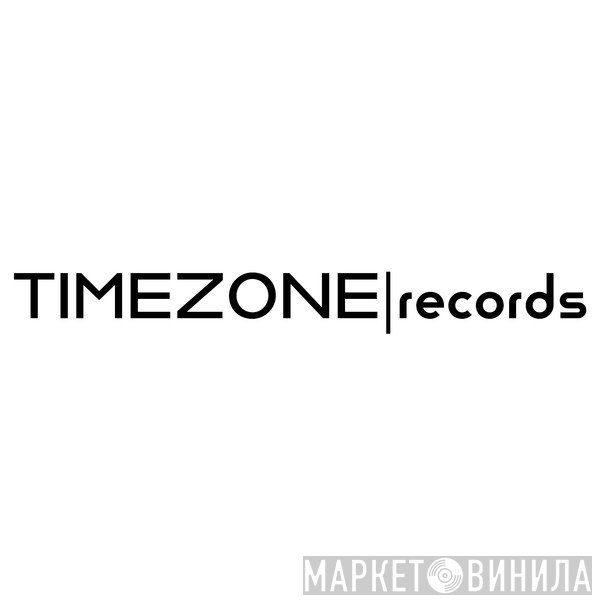 Timezone Records - Винил CD и Кассеты лейбла Timezone Records на сайте МаркетВинила