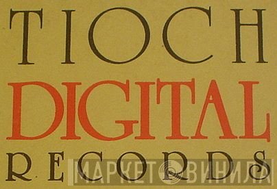 Tioch Digital Records - Винил CD и Кассеты лейбла Tioch Digital Records на сайте МаркетВинила