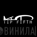Tip Fifth - Винил CD и Кассеты лейбла Tip Fifth на сайте МаркетВинила