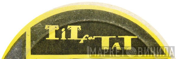 Tit For Tat - Винил CD и Кассеты лейбла Tit For Tat на сайте МаркетВинила
