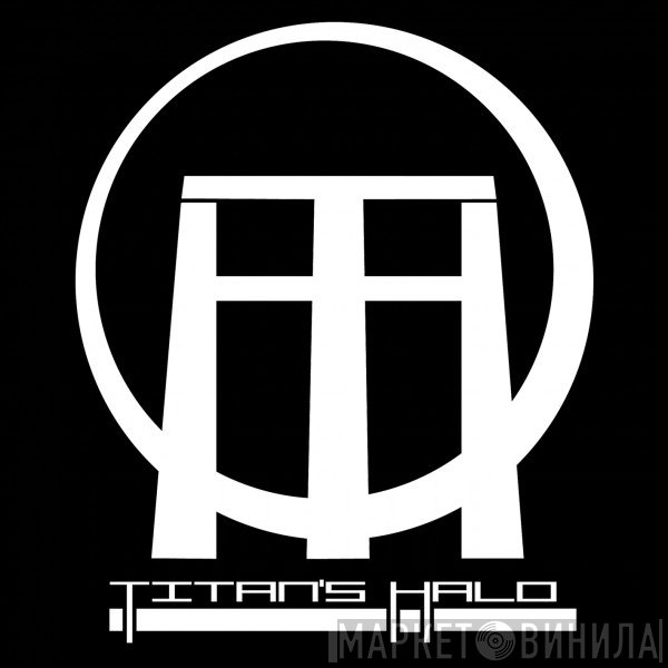 Titan's Halo Records - Винил CD и Кассеты лейбла Titan's Halo Records на сайте МаркетВинила
