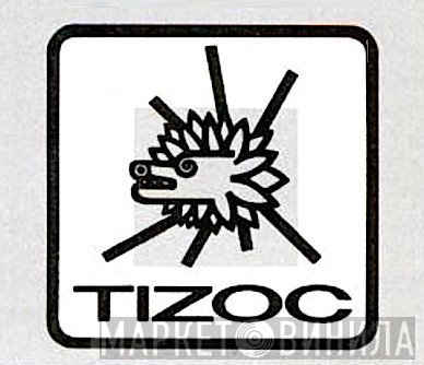 Tizoc - Винил CD и Кассеты лейбла Tizoc на сайте МаркетВинила